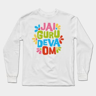 Jai Guru Deva Om Long Sleeve T-Shirt